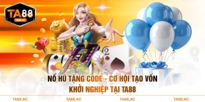 Nổ hũ tặng code
