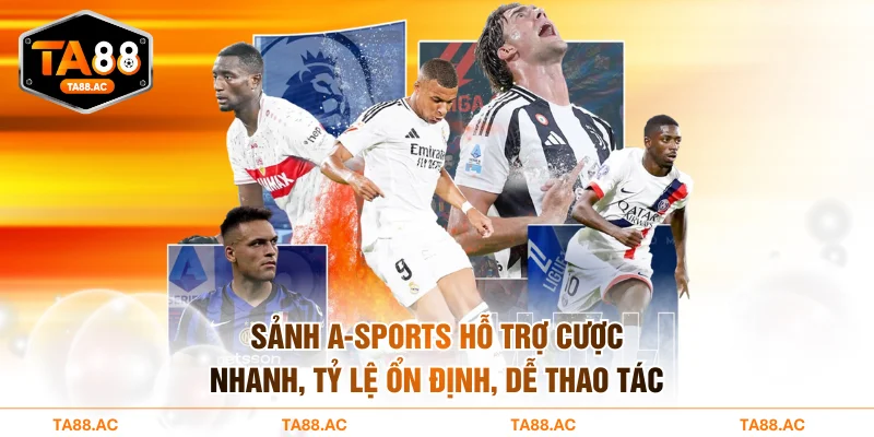 Sảnh A-Sports hỗ trợ cược nhanh, tỷ lệ ổn định, dễ thao tác