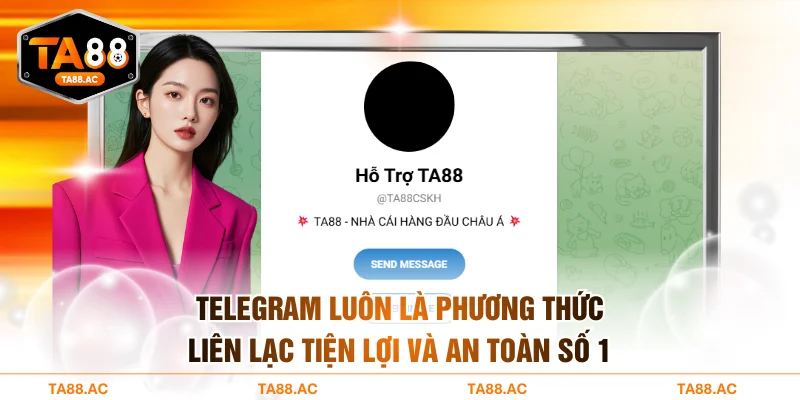 Telegram luôn là phương thức liên lạc tiện lợi và an toàn số 1